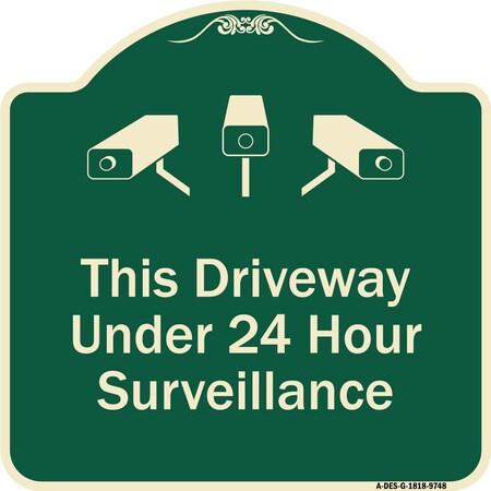 Signmission Designer Series-This Driveway Under 24 Hour Surveillance With Graphics, 18" H, G-1818-9748 A-DES-G-1818-9748